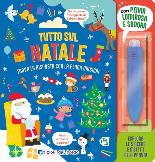 Tutto sul Natale. Ediz. a colori. Con penna luminosa e sonora - copertina