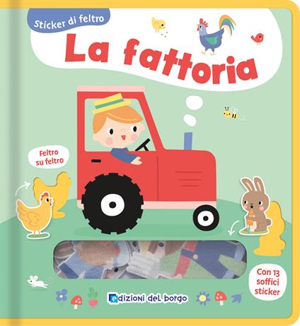 La fattoria. Sticker di feltro. Ediz. a colori - copertina