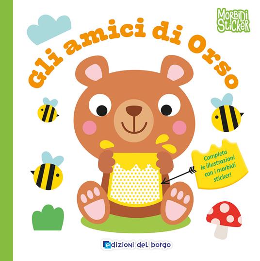 Gli amici di orso. Morbidi sticker. Ediz. a colori - copertina
