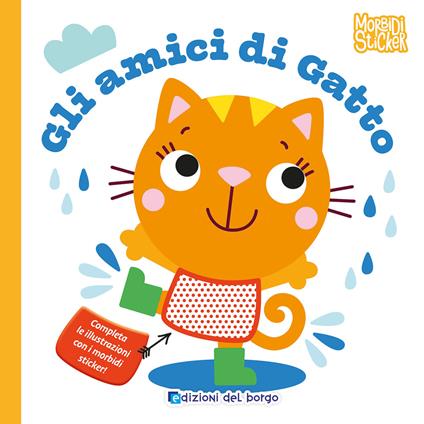 Gli amici di gatto. Morbidi sticker. Ediz. a colori - copertina
