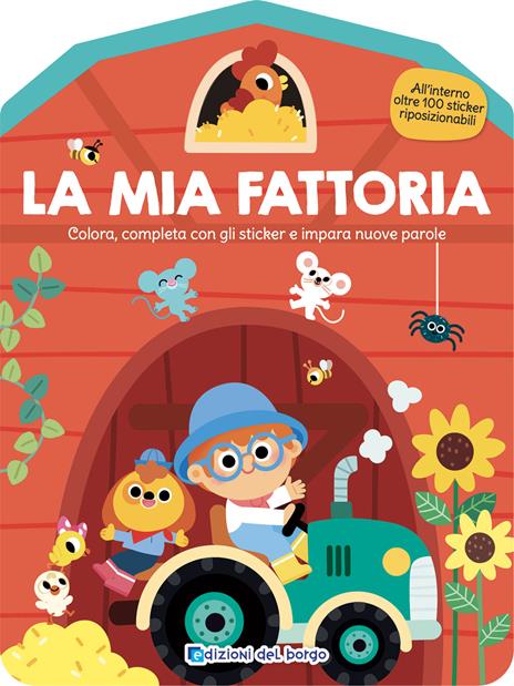 La mia fattoria. Colora, completa con gli sticker e impara nuove parole. Ediz. a colori - copertina