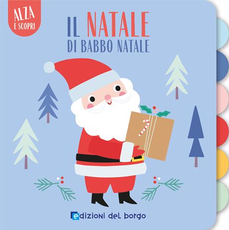 Il Natale di Babbo Natale. Alza e scopri - copertina