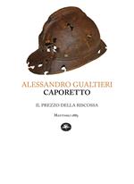 Caporetto. Il prezzo della riscossa