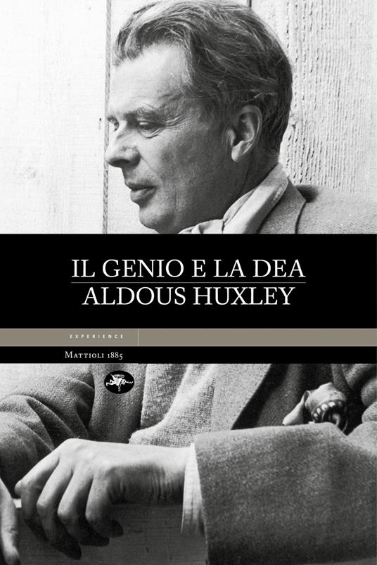 Il genio e la dea - Aldous Huxley,P. Cioni - ebook