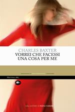 Vorrei che facessi una cosa per me