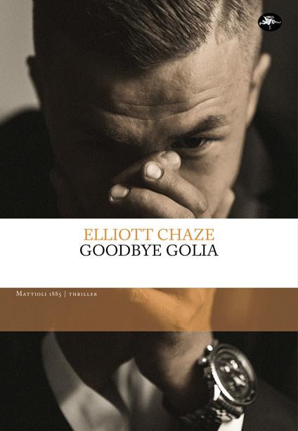 Goodbye Golia - Elliott Chaze,Nicola Manuppelli - ebook