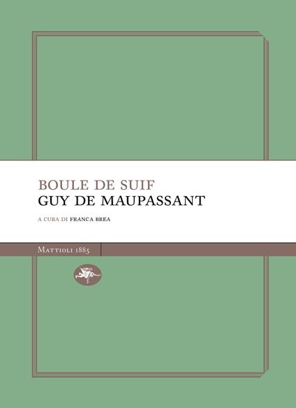 Boule de suif - Guy de Maupassant,Franca Brea - ebook