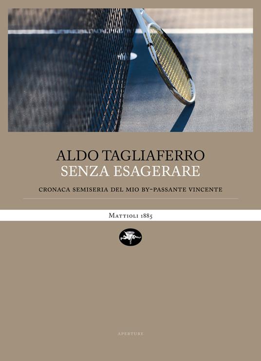 Senza esagerare. Cronaca semi-seria del mio bypassante vincente - Aldo Tagliaferro - ebook