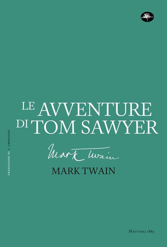 Le avventure di Tom Sawyer - Mark Twain,Livio Crescenzi - ebook