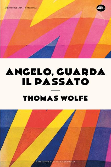 Angelo, guarda il passato - Thomas C. Wolfe,Nicola Manuppelli - ebook