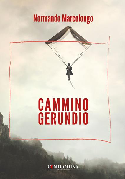 Cammino gerundio - Normando Marcolongo - copertina