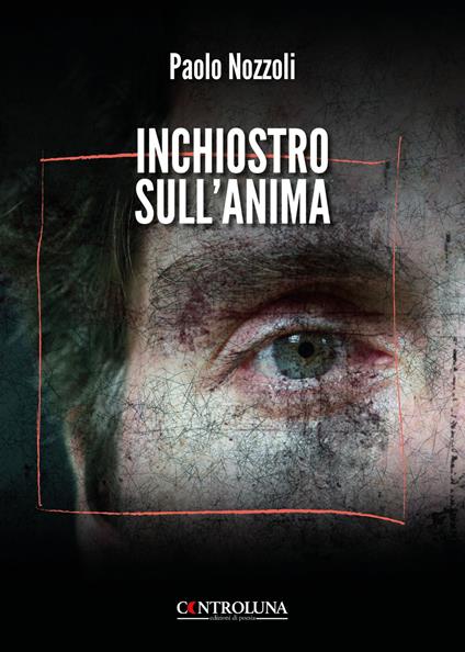 Inchiostro sull'anima - Paolo Nozzoli - copertina