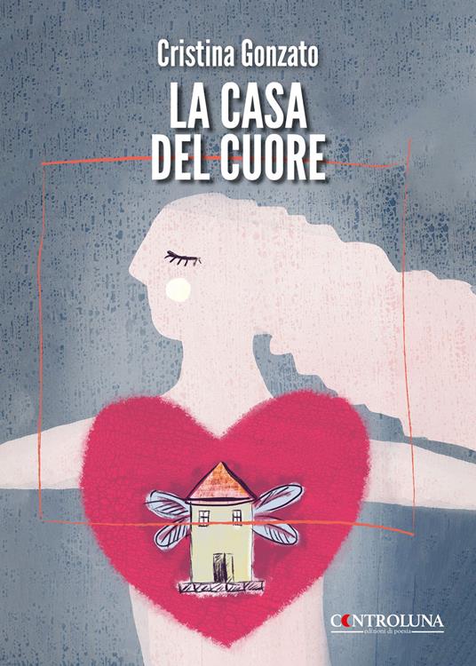 La casa del cuore - Cristina Gonzato - copertina
