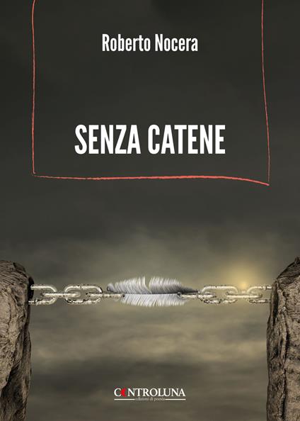 Senza catene - Roberto Nocera - copertina