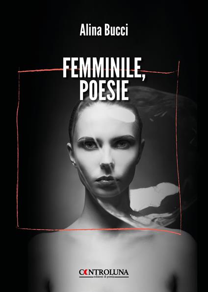 Femminile, poesie - Alina Bucci - copertina