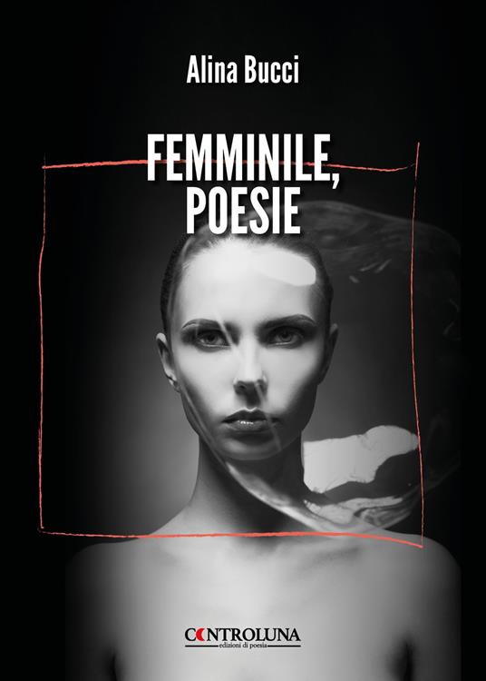 Femminile, poesie - Alina Bucci - copertina