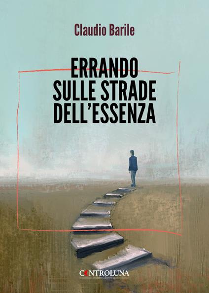 Errando sulle strade dell'essenza - Claudio Barile - copertina