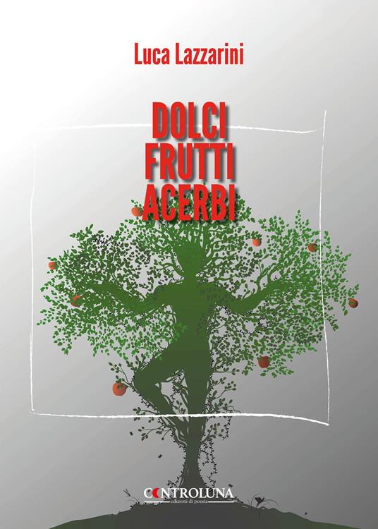 Dolci frutti acerbi - Luca Lazzarini - copertina
