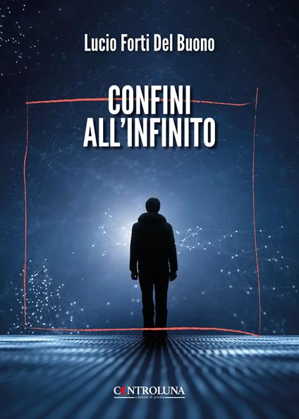 Confini all'infinito - Lucio Forti Del Buono - copertina