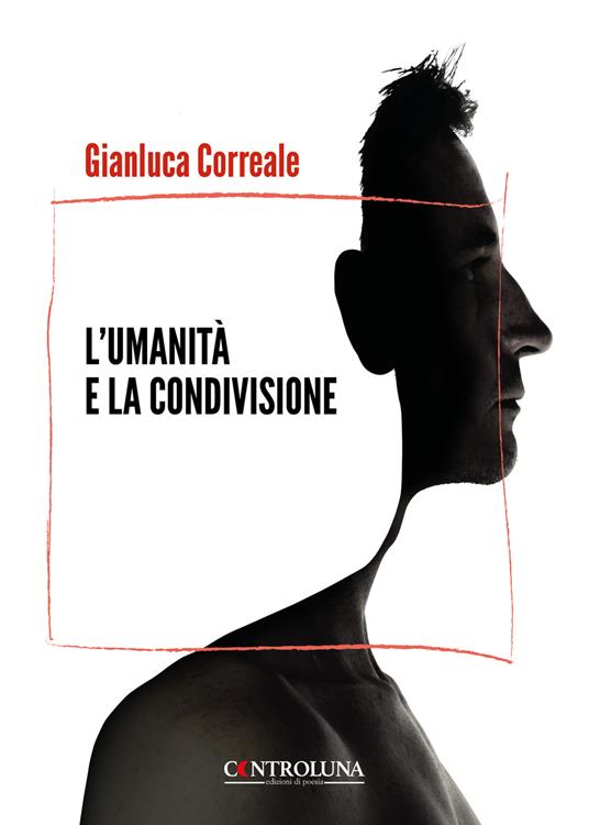 L'umanità e la condivisione. A volte fantastico - Gianluca Correale - copertina