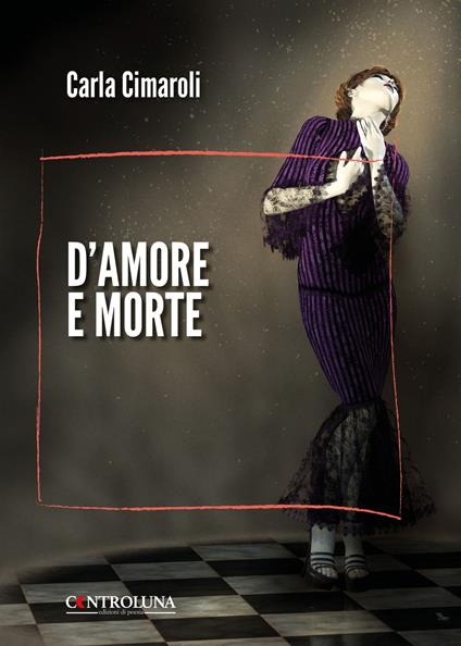 D'amore e morte - Carla Cimaroli - copertina