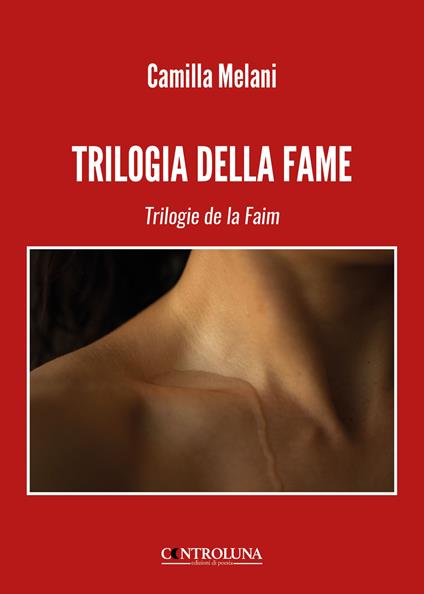 Trilogia della fame-Trilogie de la faim - Camilla Melani - copertina