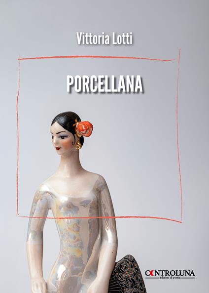 Porcellana - Vittoria Lotti - copertina