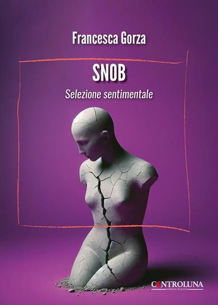 Snob. Selezione sentimentale - Francesca Gorza - copertina
