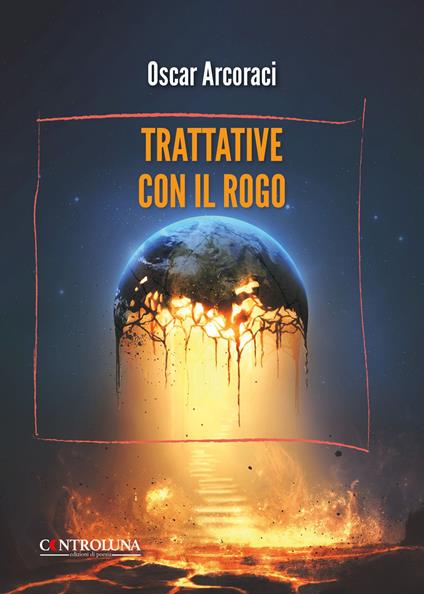 Trattative con il rogo - Oscar Arcoraci - copertina