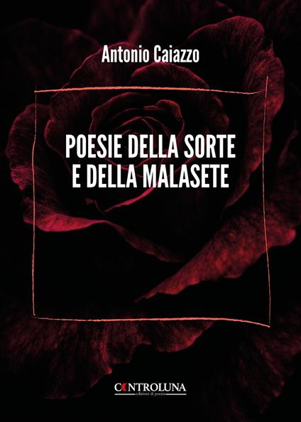 Poesie della sorte e della malasete - Antonio Caiazzo - copertina