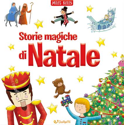 Storie magiche di Natale. Ediz. a colori. Con 6 matite bicolore e la gomma per cancellare - Miles Kelly - copertina