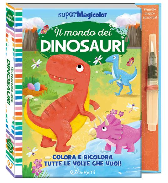 Il mondo dei dinosauri. Ediz. a colori. Ediz. a spirale. Con pennello magico ad acqua - copertina
