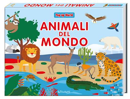 Animali del mondo. Pop up world. Ediz. a colori - copertina
