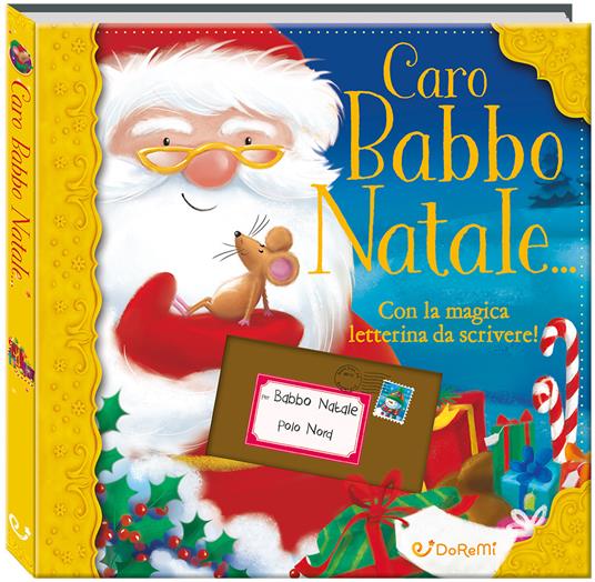 Caro Babbo Natale.... Ediz. a colori - copertina