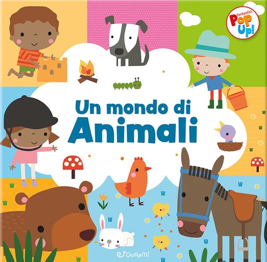 Un mondo di animali. Fantastici pop up! Ediz. a colori - copertina