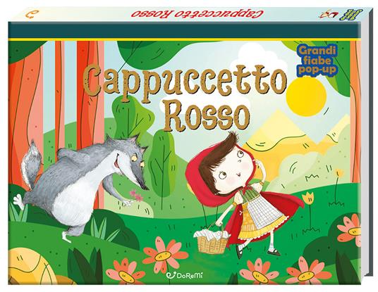 Cappuccetto rosso. Grandi fiabe pop-up. Ediz. a colori - copertina