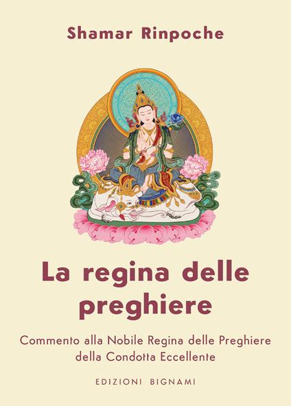 La regina delle preghiere - Shamar (Rinpoche) - copertina
