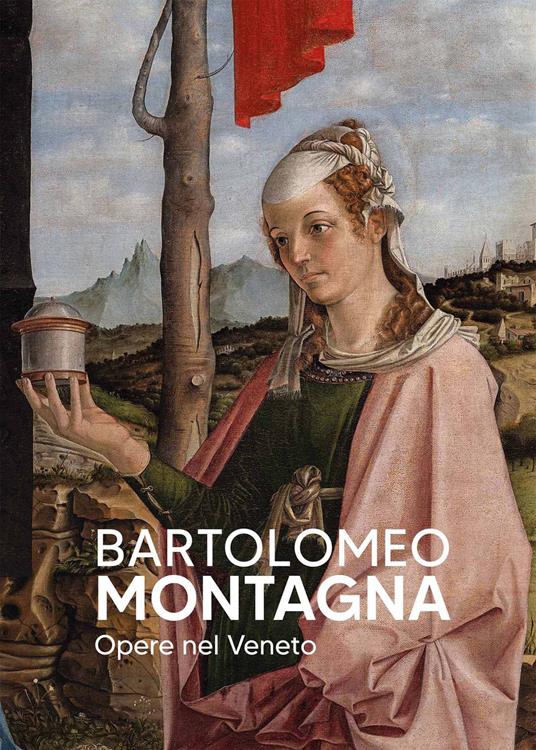 Bartolomeo Montagna. Opere nel Veneto - copertina
