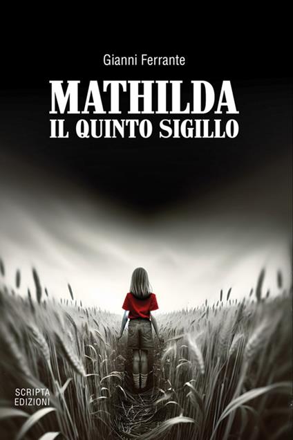 Mathilda. Il Quinto Sigillo - Gianni Ferrante - ebook