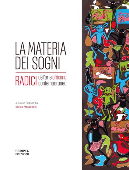 La materia dei sogni. Radici dell'arte africana contemporanea. Ediz. illustrata - copertina