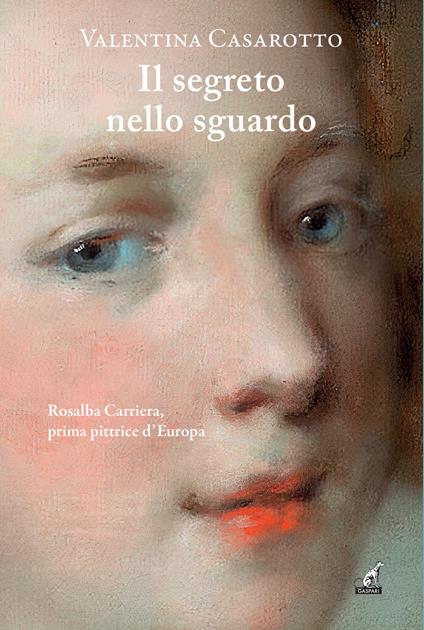 Il segreto nello sguardo - Valentina Casarotto - copertina