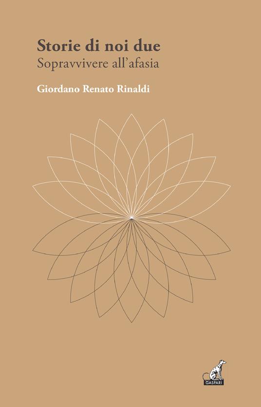 Storie di noi due. Sopravvivere all'afasia - Giordano Renato Rinaldi - copertina