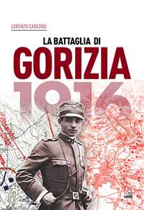 Libro 1916. La battaglia di Gorizia Lorenzo Cadeddu