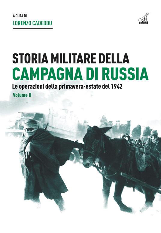 Storia militare della campagna di Russia. Vol. 2: Le operazioni della primavera-estate del 1942 - copertina