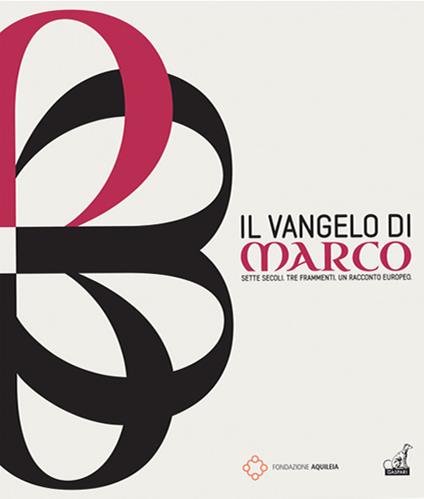 Il Vangelo di Marco. Sette secoli. Tre frammenti. Un racconto europeo - Martina Dlabajová,Cristiano Tiussi,Luca Villa - copertina