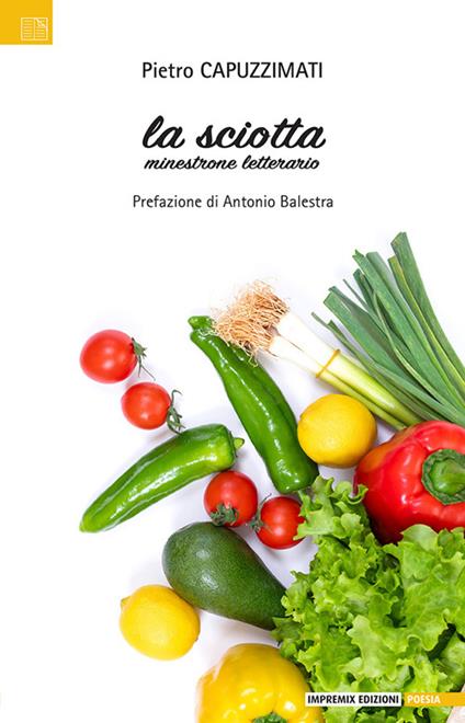 La sciotta. Minestrone letterario - Pietro Capuzzimati - copertina