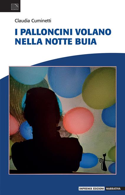 I palloncini volano nella notte buia - Claudia Cuminetti - copertina