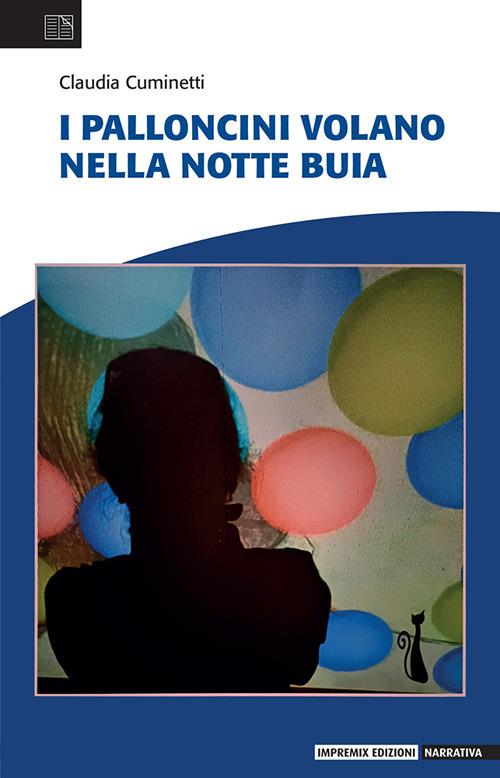 I palloncini volano nella notte buia - Claudia Cuminetti - copertina