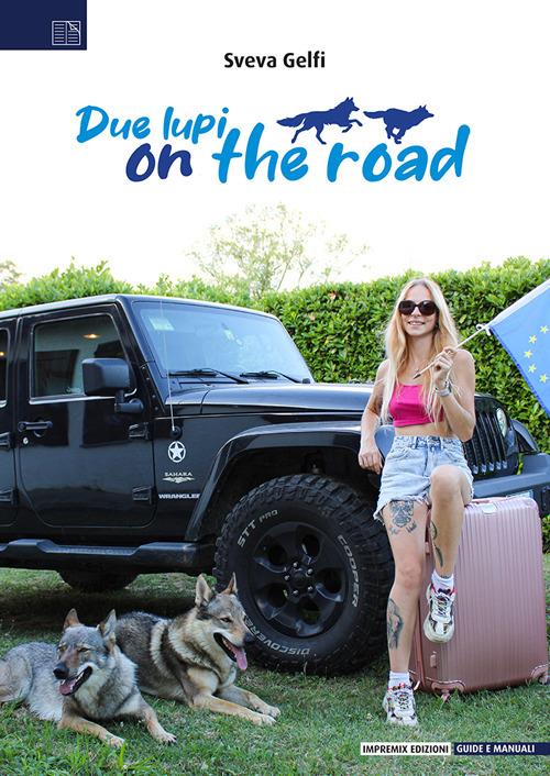Due lupi on the road - Sveva Gelfi - copertina