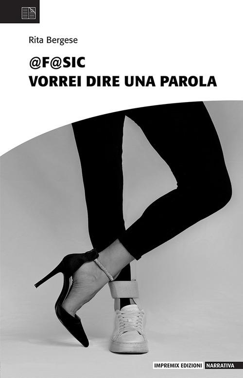 @f@sic. Vorrei dire una parola - Rita Bergese - copertina
